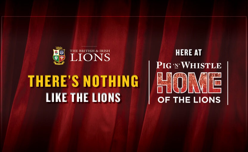 PNW_0425_THERE IS NOTHING LIKE THE LIONS WEB British & Irish Lions at Pig 'N' Whistle